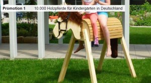 Promotion 01: 10.000 Holzpferde für Kindergärten in Deutschland