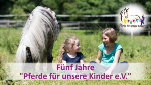 Fünf Jahre Pferde für unsere Kinder e.V. Freundschaft - c Thomas Hellmann